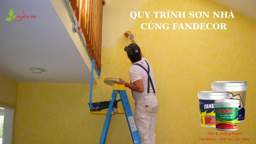 SƠN NHÀ, CÔNG TRÌNH ĐÚNG QUY CÁCH CÙNG FANDECOR