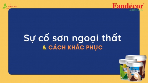 Những sự cố sơn ngoại thất và cách khắc phục