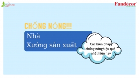 [TOP] Biện pháp chống nóng nhà, xưởng hiệu quả nhất hiện nay